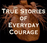 True, short, non-religious stories of everyday courage